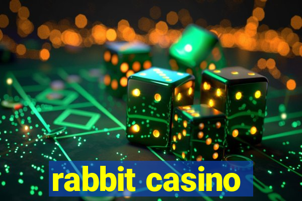 rabbit casino